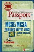 Cover: Mike Meyers' MCSE/MCSA Windows Server 2003 Active Directory Certification Passport (Exam 70-294) - McGraw-Hill Professional