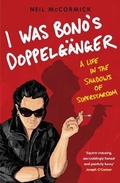 Cover: I Was Bono's Doppelganger - Penguin Books Ltd