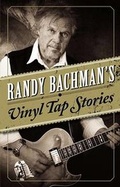 Cover: Randy Bachman's Vinyl Tap Stories - Penguin