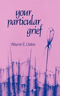 Enlarge image Cover: Your Particular Grief - Westminster/John Knox Press,U.S.