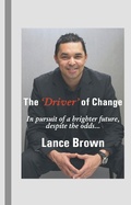 Cover: The 'Driver' of Change - Lance Brown