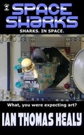 Cover: Space Sharks - Local Hero Press