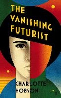 Cover: The Vanishing Futurist - Faber & Faber