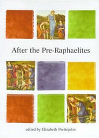 Enlarge image Cover: After the Pre-Raphaelites - Manchester University Press