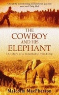 Cover: The Cowboy and His Elephant - Headline Book Publishing