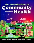 Cover: BUA- INTRO TO COMMUNITY HEALTH 5E/ NTG/ HEALTHY PEOPLE 2010 - Jones and Bartlett Publishers, Inc