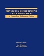 Cover: Physician Recruitment and Employment: A Complete Reference Guide - Jones and Bartlett Publishers, Inc