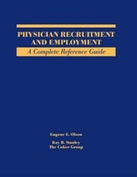 Enlarge image Cover: Physician Recruitment and Employment: A Complete Reference Guide - Jones and Bartlett Publishers, Inc