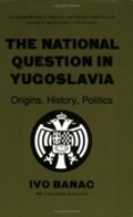 Cover: The National Question in Yugoslavia - Cornell University Press