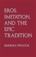 Cover: Eros, Imitation and the Epic Tradition - Cornell University Press