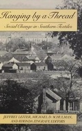 Cover: Hanging by a Thread: Social Change in Southern Textiles - Cornell University Press