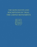 Cover: The Monuments and Inscriptions of Tikal--The Carved Monuments - University of Pennsylvania Museum