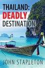Cover: Thailand: Deadly Destination - A Sense of Place Publishing
