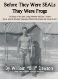Cover: Before They Were SEALs They Were Frogs - Phoca Press, LLC