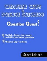 Enlarge image Cover: Weather Wits & Science Snickers Question Quest! - Steve Lanore