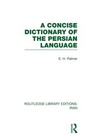 Cover: A Concise Dictionary of the Persian Language - Routledge