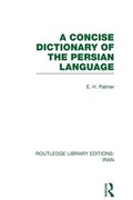 Cover: A Concise Dictionary of the Persian Language - Routledge