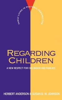 Enlarge image Cover: Regarding Children - Westminster/John Knox Press,U.S.