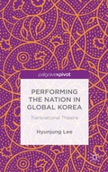 Cover: Performing the Nation in Global Korea - Palgrave Pivot