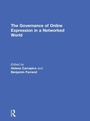 Cover: The Governance of Online Expression in a Networked World - Routledge