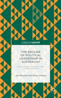 Cover: The Decline of Political Leadership in Australia? - Palgrave Pivot