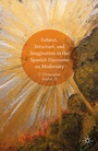 Cover: Subject, Structure, and Imagination in the Spanish Discourse on Modernity - Palgrave MacMillan