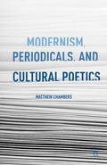 Cover: Modernism, Periodicals, and Cultural Poetics - Palgrave MacMillan