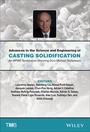 Cover: Advances in the Science and Engineering of Casting Solidification - Wiley