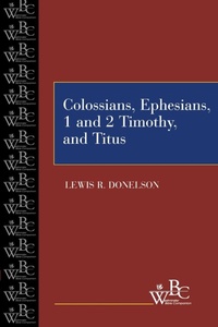 Abbildung von: Colossians, Ephesians, First and Second Timothy, and Titus - Westminster/John Knox Press,U.S.