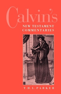 Abbildung von: Calvin's New Testament Commentaries - Westminster/John Knox Press,U.S.