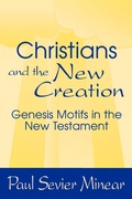Cover: Christians and the New Creation - Westminster/John Knox Press,U.S.