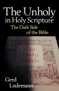 Enlarge image Cover: The Unholy in Holy Scripture - Westminster/John Knox Press,U.S.