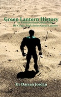 Cover: Green Lantern History: an Unauthorised Guide to the Dc Comic Book Series Green Lantern - Lulu.com