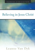 Cover: Believing in Jesus Christ - Westminster/John Knox Press,U.S.