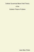 Cover: Cellular Dynamical Mean Field Theory of the Holstein Polaron Problem - Lulu.com
