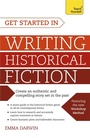 Cover: Get Started in Writing Historical Fiction - TEACH YOURSELF