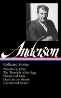 Cover: Sherwood Anderson: Collected Stories (LOA #235) - Library of America