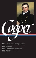 Cover: James Fenimore Cooper: The Leatherstocking Tales Vol. 1 (LOA #26) - Library of America