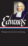 Cover: Jonathan Edwards: Writings from the Great Awakening (LOA #245) - Library of America