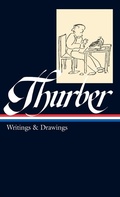 Cover: James Thurber: Writings & Drawings (LOA #90) - Library of America