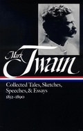 Cover: Mark Twain: Collected Tales, Sketches, Speeches, and Essays Vol. 1 1852-1890  (LOA #60) - Library of America