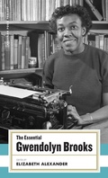 Cover: The Essential Gwendolyn Brooks - Library of America