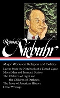 Cover: Reinhold Niebuhr: Major Works on Religion and Politics - Library of America