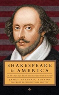 Cover: Shakespeare in America: An Anthology from the Revolution to Now (LOA #251) - Library of America