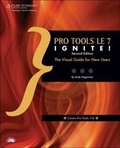 Cover: Pro Tools LE 7 Ignite] (Second Edition) - Delmar Cengage Learning