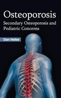 Cover: Osteoporosis: Secondary Osteoporosis and Pediatric Concerns - Foster Academics