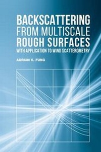 Enlarge image Cover: Backscattering from Multiscale Rough Surfaces with Application to Wind Scatterometry - Artech House Publishers