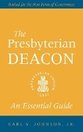Cover: The Presbyterian Deacon - Westminster/John Knox Press,U.S.