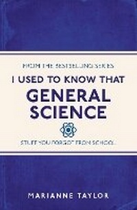 Enlarge image Cover: I Used to Know That: General Science - Michael O'Mara Books Ltd