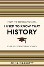 Cover: I Used to Know That: History - Michael O'Mara Books Ltd